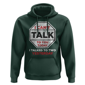 Anti Social Hoodie Can't Talk To You Today I Talked To Two People Yesterday Introvert TS09 Dark Forest Green Print Your Wear
