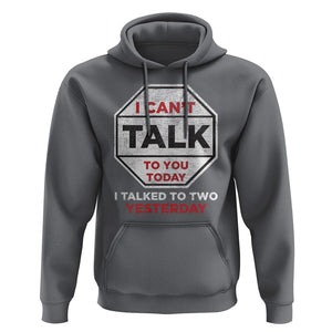Anti Social Hoodie Can't Talk To You Today I Talked To Two People Yesterday Introvert TS09 Charcoal Print Your Wear