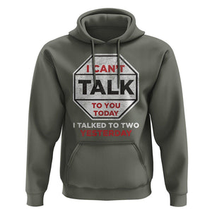 Anti Social Hoodie Can't Talk To You Today I Talked To Two People Yesterday Introvert TS09 Military Green Print Your Wear
