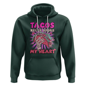 Anti Valentines Day Hoodie Tacos Never Broke My Heart Mexican Food Pink Taco Lover TS02 Dark Forest Green Printyourwear