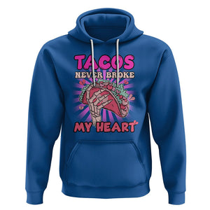 Anti Valentines Day Hoodie Tacos Never Broke My Heart Mexican Food Pink Taco Lover TS02 Royal Blue Printyourwear