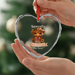 Apparently I Have An Attitude Who Knew Heart Crystal Glass Ornament Funny Sarcasm Highland Cow TS12 Print Your Wear