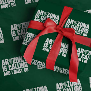 Arizona Is Calling And I Must Go Wrapping Paper Roll Gift For Arizona Lover TS12 Green Print Your Wear