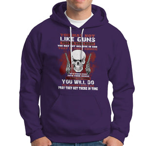 Armed Skull Hoodie You May Not Like Guns But You Call Someone With A Gun And Pray TS02 Printyourwear