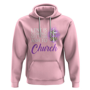 Ash Wednesday Hoodie Lent Is Coming Christian Catholic Church TS09 Light Pink Printyourwear
