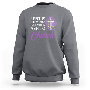 Ash Wednesday Sweatshirt Lent Is Coming Christian Catholic Church TS09 Charcoal Printyourwear