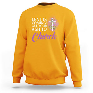 Ash Wednesday Sweatshirt Lent Is Coming Christian Catholic Church TS09 Gold Printyourwear