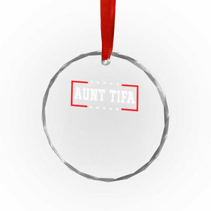 Aunt Tifa Crystal Glass Ornament Funny Political Sarcasm Patriotic TS02 Print Your Wear