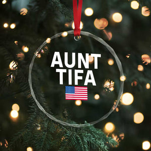 Aunt Tifa Crystal Glass Ornament Funny Political Sarcasm Patriotic American Flag TS02 Print Your Wear