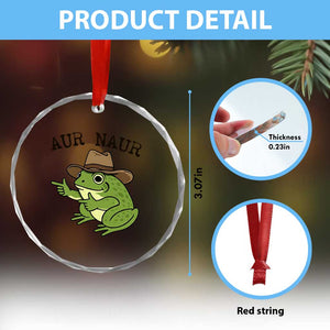 AUR Naur Cowboy Frog Meme Crystal Glass Ornament Funny Sarcastic Oh No Australian Accent TS14 Print Your Wear