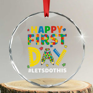 Autism Acceptance Back To School Educator Crystal Glass Ornament Happy First Day TS12 Transparent Glass 3'' Circle Print Your Wear