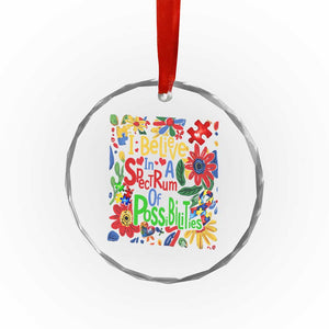 Autism Acceptance Crystal Glass Ornament I Believe In A Spectrum Of Possibilities Retro Boho TS02 Print Your Wear