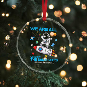 Autism Acceptance Crystal Glass Ornament We Are All Under The Same Stars TS10 Print Your Wear