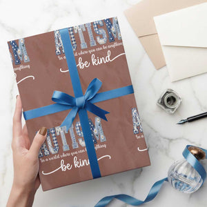 Autism Acceptance Wrapping Paper Roll In A World Where You Can Be Anything Be Kind TS14 Mocha Print Your Wear