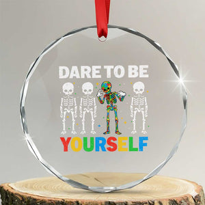 Autism Awareness 67 Crystal Glass Ornament Dare To Be Yourself Six Seven Autism Skeleton TS11 Transparent Glass 3'' Circle Print Your Wear