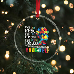 Autism Awareness Crystal Glass Ornament I Will Speak Fight Advocate For You So That One Day You Can Do It TS11 Print Your Wear