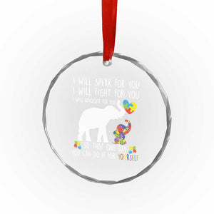 Autism Awareness Mom Crystal Glass Ornament I Will Speak Fight Advocate For You So That You Can Do It For Yourself TS11 Print Your Wear