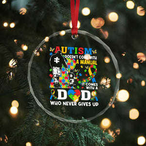 Autism Dad Crystal Glass Ornament Autism Doesn't Come With A Manual It Comes With A Dad TS11 Print Your Wear
