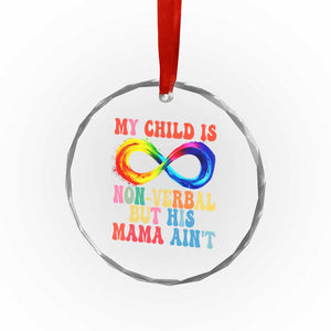 Autism Mom Crystal Glass Ornament My Child May Be Non verbal But His Mama Ain't Autism TS02 Print Your Wear