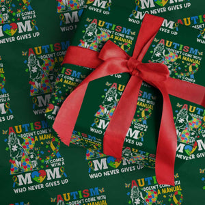 Autism Mom Wrapping Paper Roll Autism Doesn't Come With A Manual It Comes With A Mom TS11 Green Print Your Wear