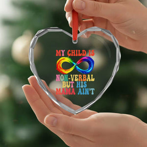 Autism Mom Heart Crystal Glass Ornament My Child May Be Non verbal But His Mama Ain't Autism TS02 Print Your Wear