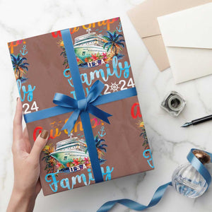 Aw Ship It's A Family Trip 2024 Wrapping Paper Roll Cruise Trip Making Memories Family Matching TS02 Mocha Print Your Wear