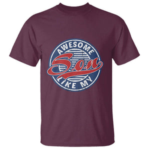 Awesome Like My Son Gag Gift for Parents' Day from Children Sons T Shirt TS02 Printyourwear