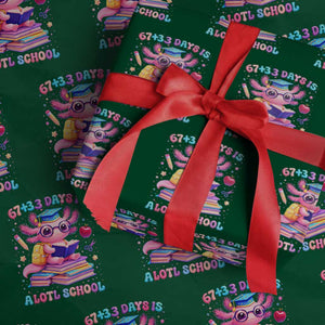 Axolotl 100 Days Of School Wrapping Paper Roll 100 Days Is Alotl School 67 33 Six Seven Meme TS10 Green Print Your Wear