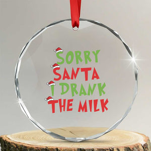 Baby Crystal Glass Ornament Sorry Santa I Drank The Milk Santa Hat TS10 Transparent Glass 3'' Circle Print Your Wear