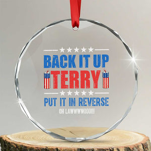 Back It Up Terry Put It In Reverse Oh Lawd Crystal Glass Ornament Funny 4th of July Fireworks Patriotic