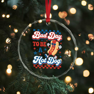 Bad Day To Be A Hot Dog Crystal Glass Ornament Hotdog Lover Wiener 4th Of July TS10 Print Your Wear