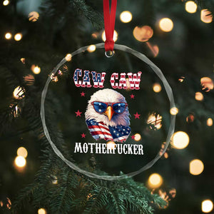 Bald Eagle Patriotic Crystal Glass Ornament Caw Caw Motherfucker American Flag TS10 Print Your Wear
