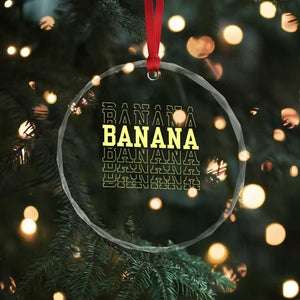 Banana Layered Text Graphic Crystal Glass Ornament Banana Lover Gift TS12 Print Your Wear