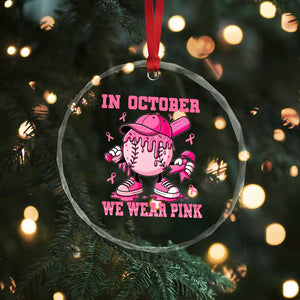 Baseball Breast Cancer Crystal Glass Ornament In October We Wear Pink Baseball Drip TS10 Print Your Wear