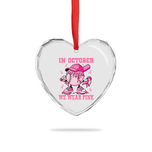 Baseball Breast Cancer Heart Crystal Glass Ornament In October We Wear Pink Baseball Drip TS10 Print Your Wear