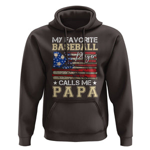 Baseball Dad Hoodie My Favorite Baseball Player Calls Me Papa Father's Day TS09 Dark Chocolate Print Your Wear