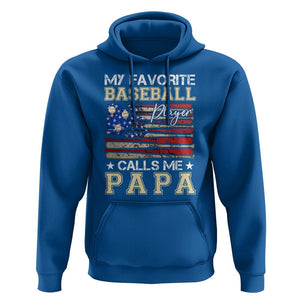 Baseball Dad Hoodie My Favorite Baseball Player Calls Me Papa Father's Day TS09 Royal Blue Print Your Wear