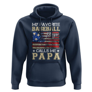 Baseball Dad Hoodie My Favorite Baseball Player Calls Me Papa Father's Day TS09 Navy Print Your Wear