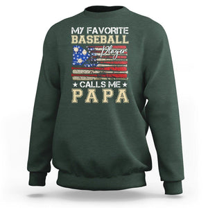 Baseball Dad Sweatshirt My Favorite Baseball Player Calls Me Papa Father's Day TS09 Dark Forest Green Print Your Wear