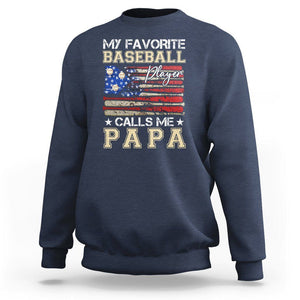 Baseball Dad Sweatshirt My Favorite Baseball Player Calls Me Papa Father's Day TS09 Navy Print Your Wear