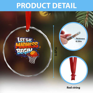 Basketball Bracket Crystal Glass Ornament Funny Let the Madness Begin Sporty Basketball Players Lovers TS10 Print Your Wear