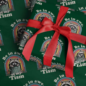 Be in Awe of My Tism Wrapping Paper Roll Funny Raccoon Autism Acceptance TS14 Green Print Your Wear