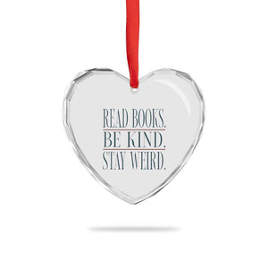 Be Kind Stay Weird Book Lover Heart Crystal Glass Ornament Teacher Reading Books Gift