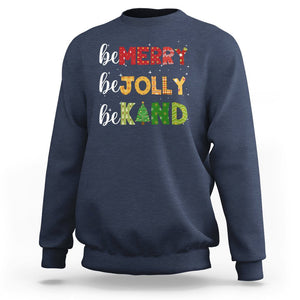 Be Merry Be Jolly Be Kind Christmas Tree Xmas Decor Sweatshirt TS09 Navy Printyourwear