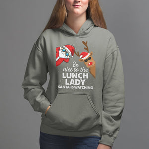 Be Nice To The Lunch Lady Santa Is Watching Funny Christmas Hoodie TS09 Printyourwear
