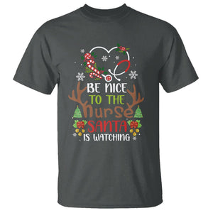 Be Nice To The Nurse Santa is Watching Funny Christmas T Shirt TS09 Printyourwear