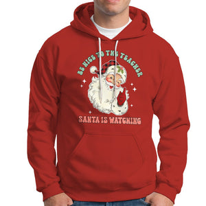 Be Nice To The Teacher Santa Is Watching Retro Groovy Christmas Hoodie TS02 Red Printyourwear