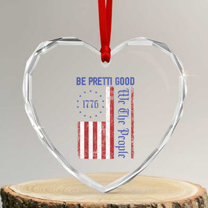 Be Pretti Good 1776 Flag Heart Crystal Glass Ornament We The People Patriotic Protest TS02 Transparent Glass 3'' Heart Print Your Wear