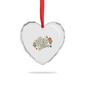 Be Pretti Good Floral Heart Crystal Glass Ornament Retro Empowerment Statement TS02 Print Your Wear