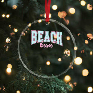 Beach Bum Crystal Glass Ornament Summer Vacation Beach Lovers TS10 Print Your Wear
